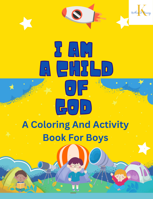 I Am A Child Of God: Coloring And Activity Book For Boys